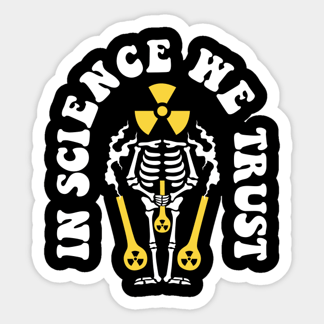 In Science We Trust Sticker by Teewyld
